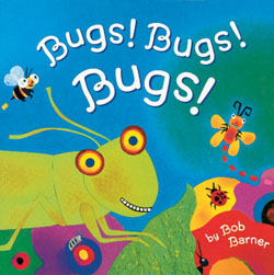 Cover of Bugs! Bugs! Bugs! by Bob Barner with a bright green grasshopper and ladybug