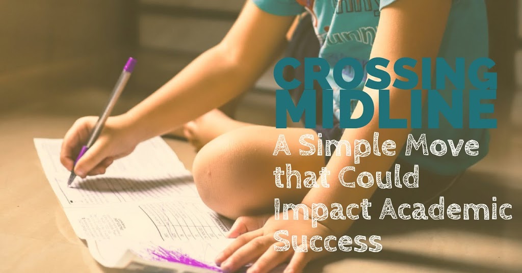 Crossing Midline: A Simple Move that Could Impact Academic Success