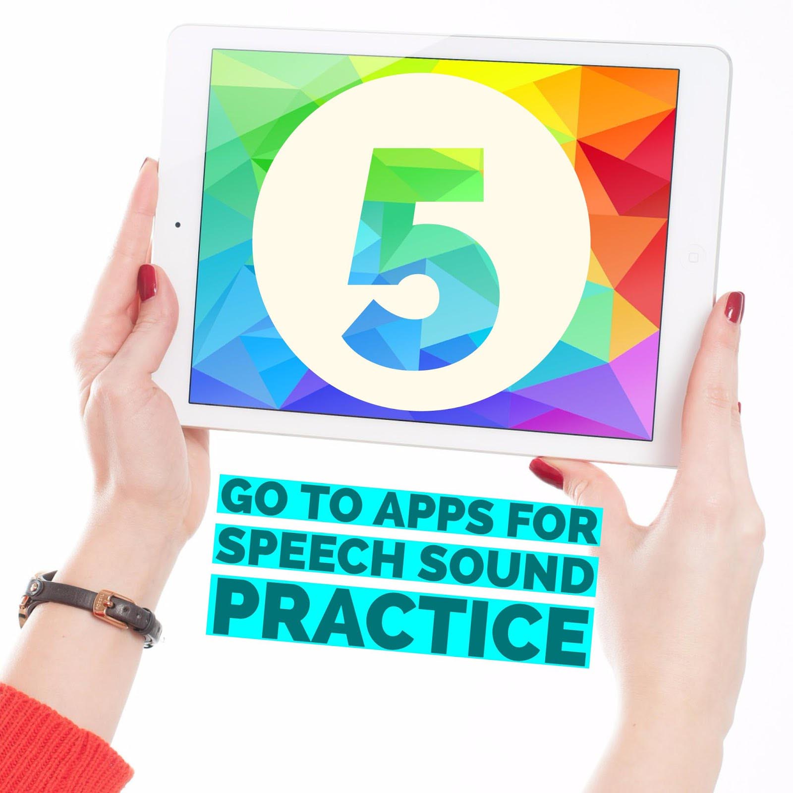 5 Go-To Apps for Speech Sound Practice