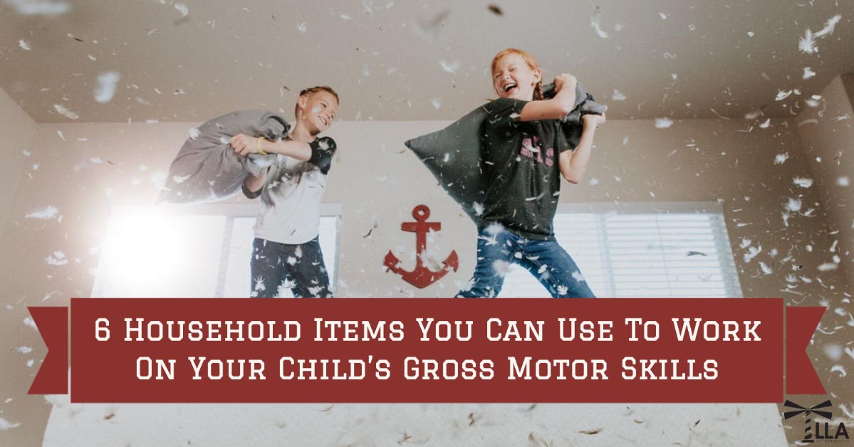 6 Household Items You Can Use To Work On Your Child’s Gross Motor Skills