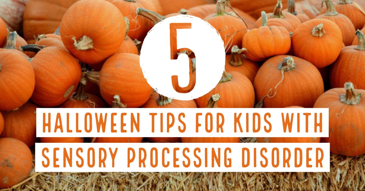 5 Halloween Tips for Kids with Sensory Processing Disorder