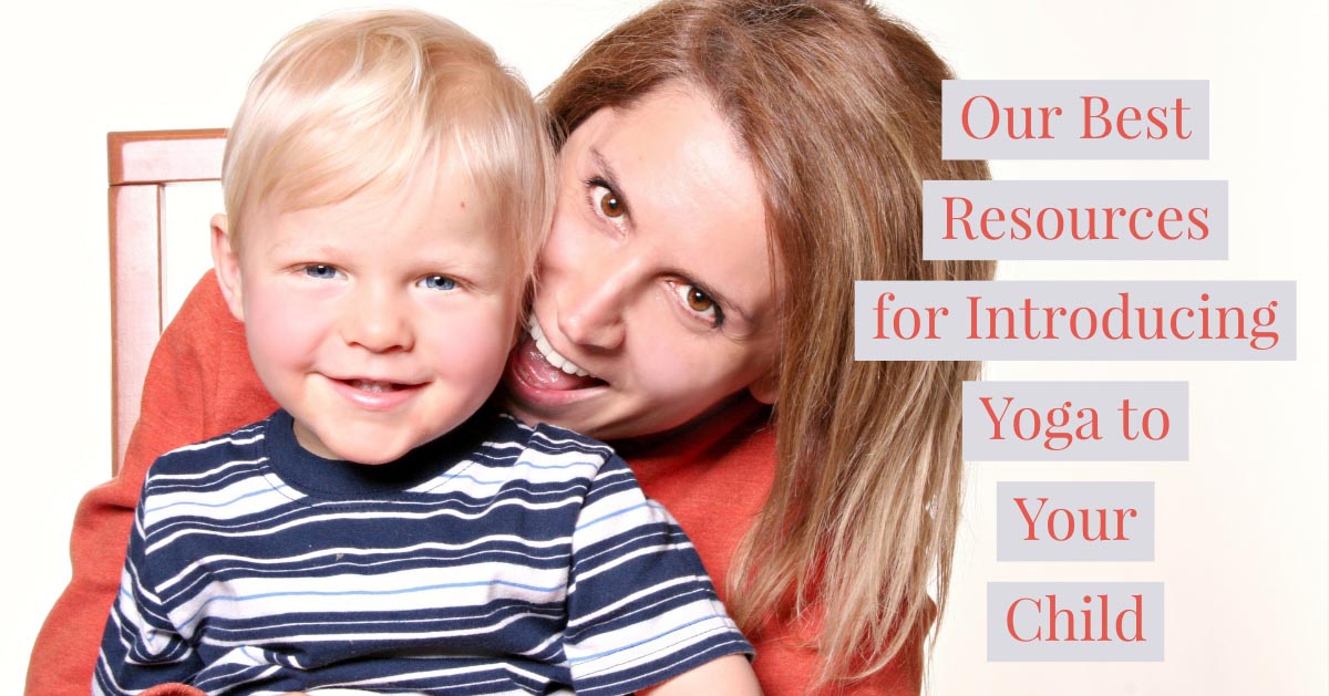 Our Best Resources for Introducing Yoga to Your Child