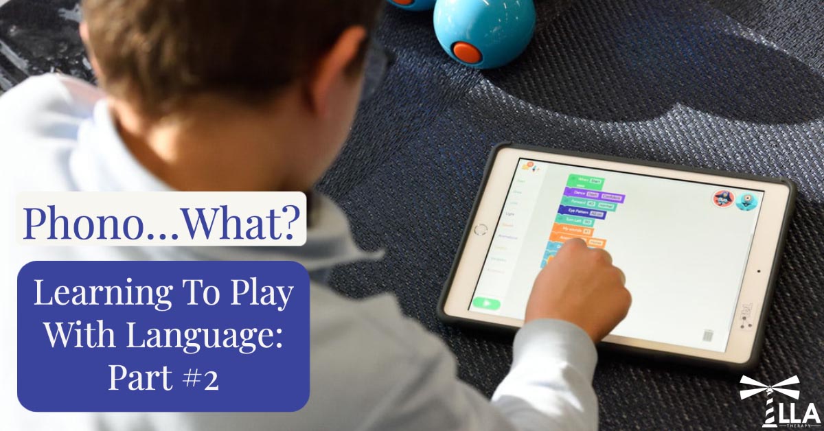Phono…what? Learning to play with language: Part #2
