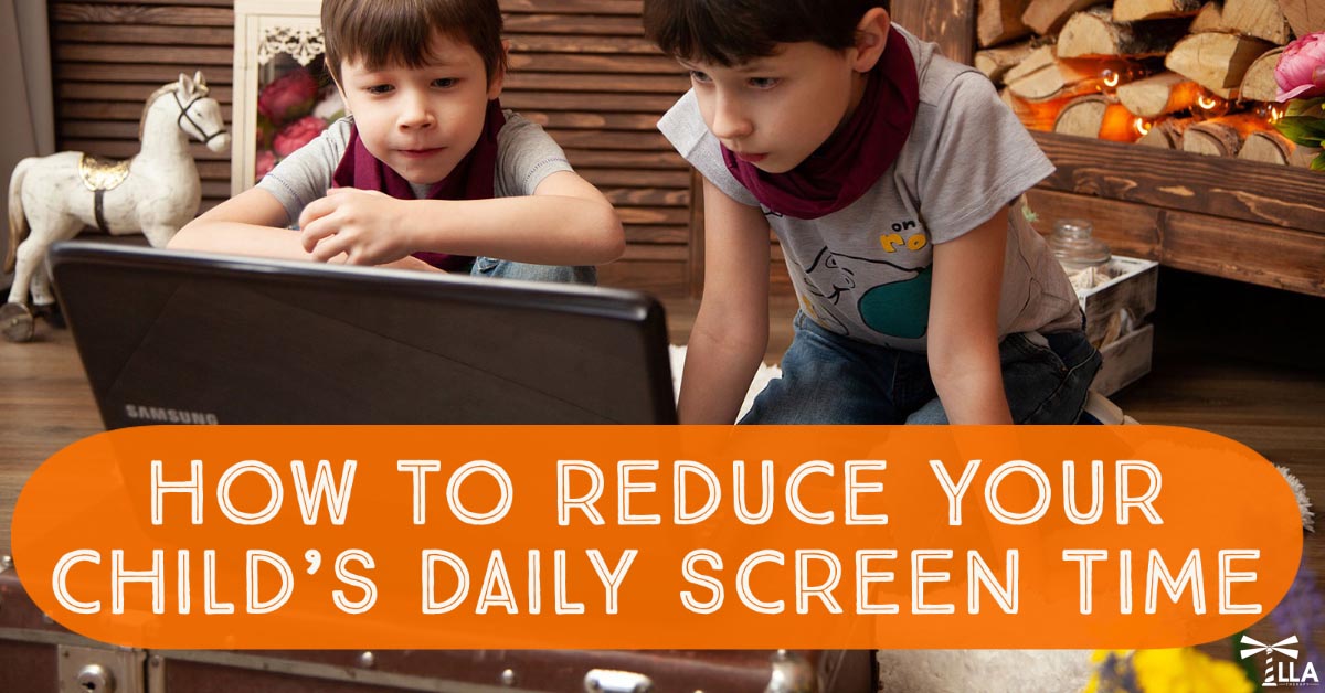 How to Reduce Your Child’s Daily Screen Time