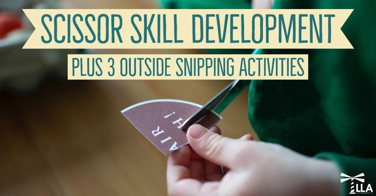 Scissor Skill Development: Plus 3 Outside Snipping Activities