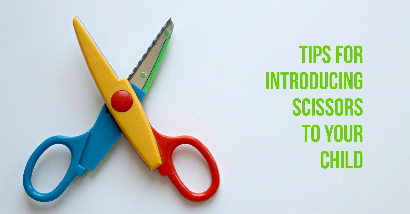 Tips for Introducing Scissors to Your Child
