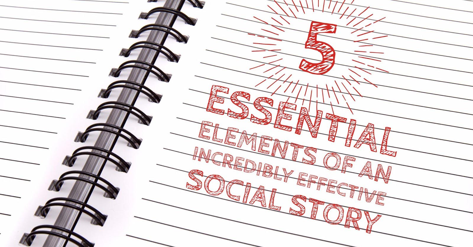 The 5 Essential Elements of an Incredibly Effective Social Story