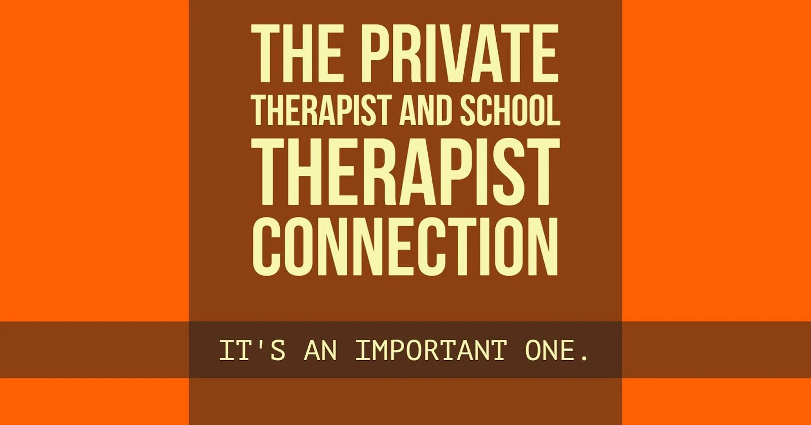 The Private Therapist and School Therapist Connection